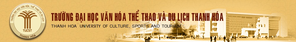 ĐH Văn hóa, thể thao và Du lịch Thanh Hóa tuyển sinh Đại học liên thông